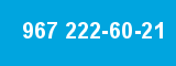 967 222-60-21